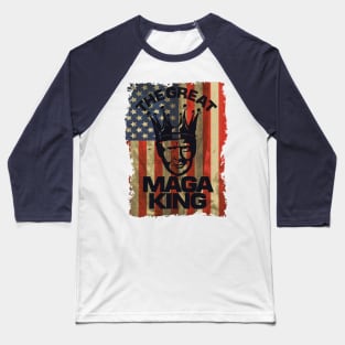 The Great MAGA King Baseball T-Shirt